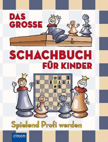 Buchcover und Innenansicht für das Buch: Das große Schachbuch für Kinder