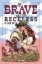 Buchcover und Innenansicht für das Buch: The Brave and the Reckless