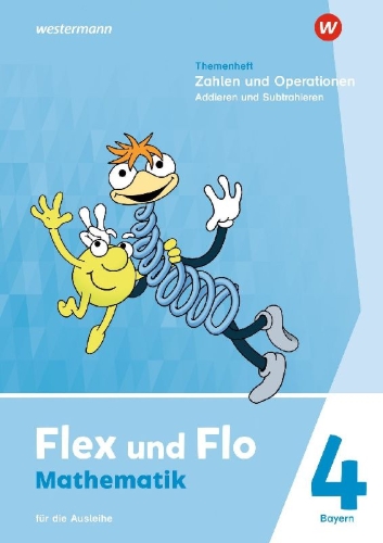 Buchcover und Innenansicht für das Buch: Flex und Flo 4. Themenheft Zahlen und Operationen: Addieren und Subtrahieren. Für die Ausleihe Für Bayern