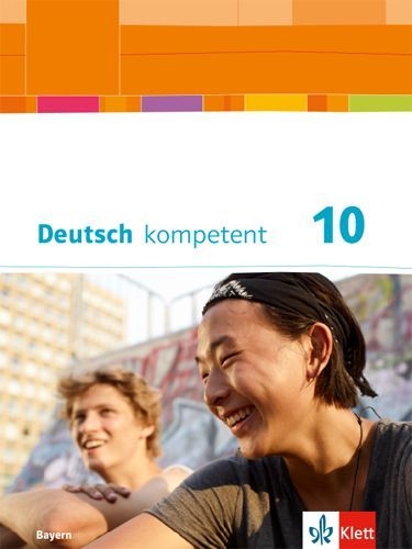 Buchcover und Innenansicht für das Buch: Deutsch kompetent 10. Schulbuch mit Onlineangebot Klasse 10. Ausgabe Bayern