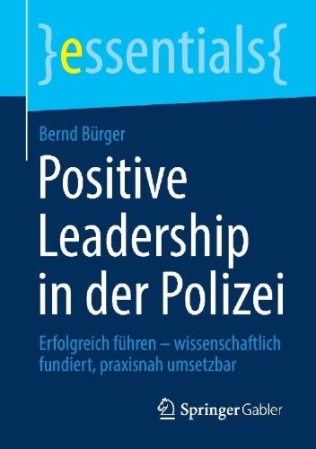 Buchcover und Innenansicht für das Buch: Positive Leadership in der Polizei