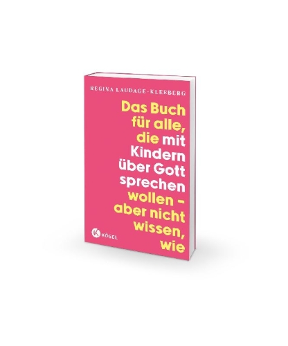 Buchcover und Innenansicht für das Buch: Das Buch für alle, die mit Kindern über Gott sprechen wollen, aber nicht wissen, wie