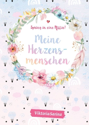 Buchcover und Innenansicht für das Buch: Spring in eine Pfütze! Meine Herzensmenschen