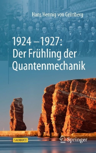 Buchcover und Innenansicht für das Buch: 1924-1927: Der Frühling der Quantenmechanik