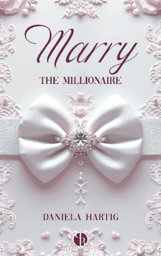 Buchcover und Innenansicht für das Buch: Marry the Millionaire