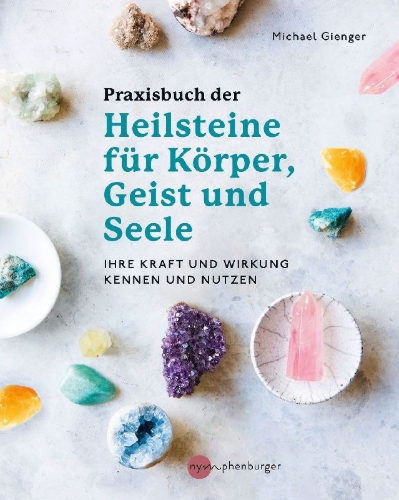 Buchcover und Innenansicht für das Buch: Praxisbuch der Heilsteine für Körper, Geist und Seele