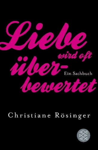 Buchcover und Innenansicht für das Buch: Liebe wird oft überbewertet