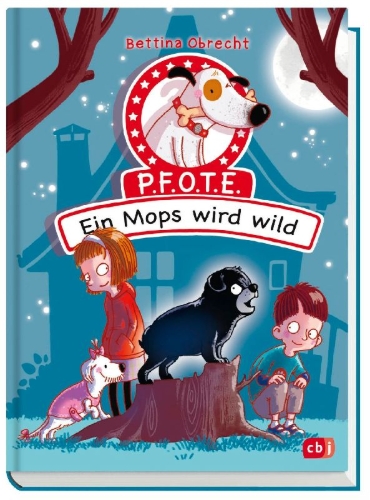 Buchcover und Innenansicht für das Buch: P.F.O.T.E. - Ein Mops wird wild