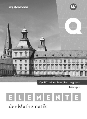 Buchcover und Innenansicht für das Buch: Elemente der Mathematik SII. Qualifikationsphase Leistungskurs Lösungen. Nordrhein-Westfalen