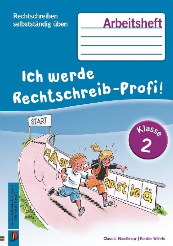 Buchcover und Innenansicht für das Buch: Rechtschreiben selbstständig üben: Ich werde Rechtschreib-Profi! Klasse 2. Arbeitsheft