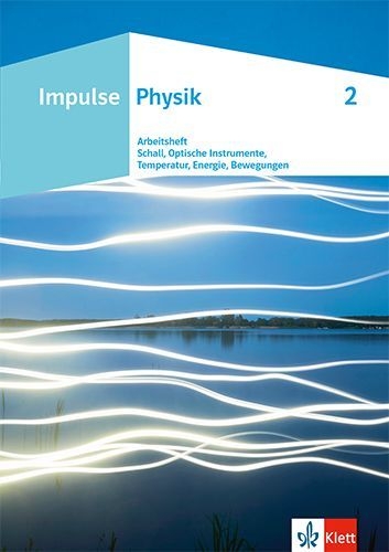 Buchcover und Innenansicht für das Buch: Impulse Physik. Arbeitsheft 2 Klasse 7-10