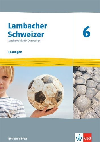 Buchcover und Innenansicht für das Buch: Lambacher Schweizer Mathematik 6. Lösungen Klasse 6. Ausgabe Rheinland-Pfalz
