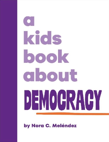 Buchcover und Innenansicht für das Buch: A Kids Book About Democracy