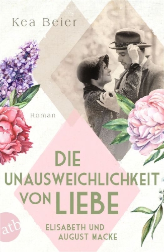 Buchcover und Innenansicht für das Buch: Die Unausweichlichkeit von Liebe - Elisabeth und August Macke