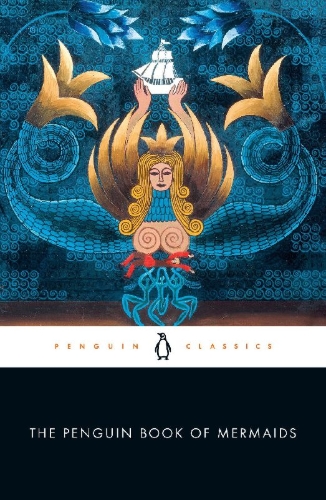 Buchcover und Innenansicht für das Buch: The Penguin Book of Mermaids