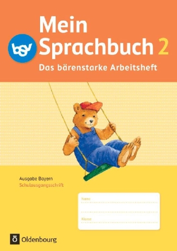 Buchcover und Innenansicht für das Buch: Mein Sprachbuch 2. Jahrgangsstufe. Das bärenstarke Arbeitsheft. Schulausgangsschrift. Ausgabe Bayern.