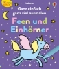 Buchcover und Innenansicht für das Buch: Kleine Kreativ-Werkstatt: Ganz einfach ganz viel ausmalen: Feen und Einhörner