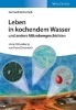 Buchcover und Innenansicht für das Buch: Leben in kochendem Wasser und andere Mikrobengeschichten