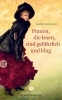 Buchcover und Innenansicht für das Buch: Frauen, die lesen, sind gefährlich und klug