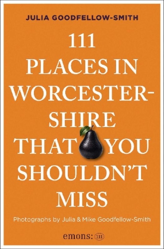 Buchcover und Innenansicht für das Buch: 111 Places in Worcestershire That You Shouldn't Miss