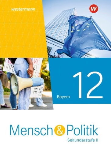 Buchcover und Innenansicht für das Buch: Mensch und Politik SII 12. Schulbuch. Für Bayern