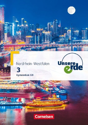 Buchcover und Innenansicht für das Buch: Unsere Erde Band 3. Gymnasium Nordrhein-Westfalen G9 - Schülerbuch