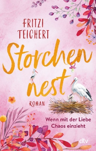 Buchcover und Innenansicht für das Buch: Storchennest - Wenn mit der Liebe Chaos einzieht