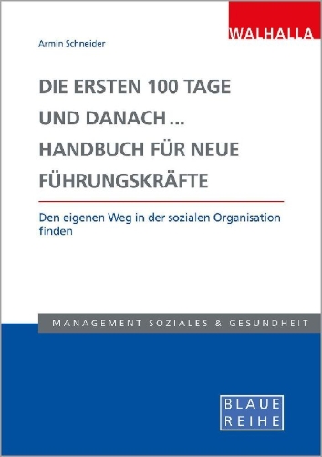 Buchcover und Innenansicht für das Buch: Die ersten 100 Tage und danach... Handbuch für neue Führungskräfte