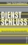 Buchcover und Innenansicht für das Buch: Dienstschluss