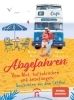 Buchcover und Innenansicht für das Buch: Abgefahren. Vom Mut, aufzubrechen und anzufangen