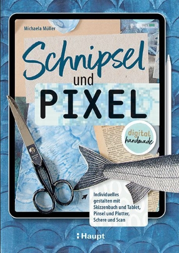 Buchcover und Innenansicht für das Buch: Schnipsel und Pixel