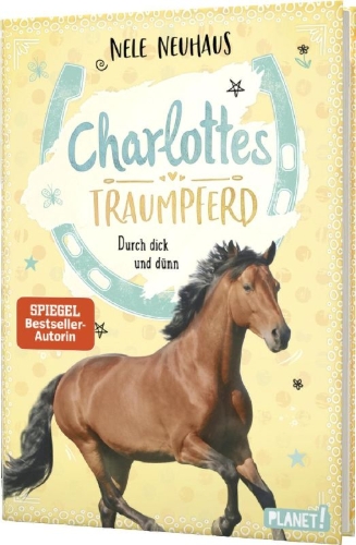 Buchcover und Innenansicht für das Buch: Charlottes Traumpferd 6: Durch dick und dünn