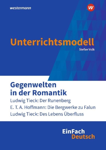 Buchcover und Innenansicht für das Buch: Gegenwelten in der Romantik. EinFach Deutsch Unterrichtsmodelle