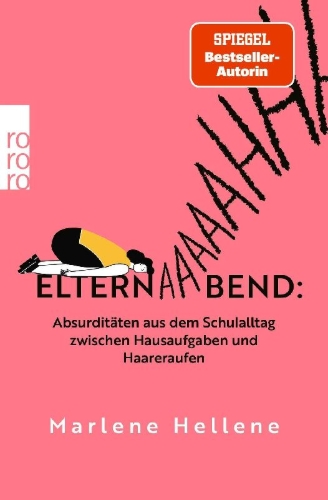 Buchcover und Innenansicht für das Buch: Elternabend: Absurditäten aus dem Schulalltag zwischen Hausaufgaben und Haareraufen