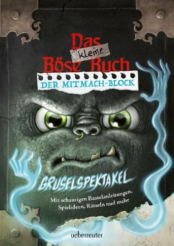 Buchcover und Innenansicht für das Buch: Das kleine Böse Buch - Der Mitmach-Block: Gruselspektakel (Das kleine Böse Buch)