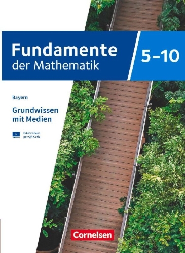 Buchcover und Innenansicht für das Buch: Fundamente der Mathematik 5.-10. Jahrgangsstufe - Bayern - Grundwissen mit Medien