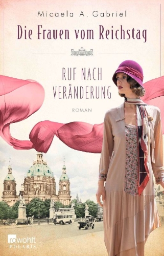 Buchcover und Innenansicht für das Buch: Die Frauen vom Reichstag: Ruf nach Veränderung
