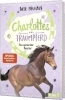 Buchcover und Innenansicht für das Buch: Charlottes Traumpferd 3: Ein unerwarteter Besucher