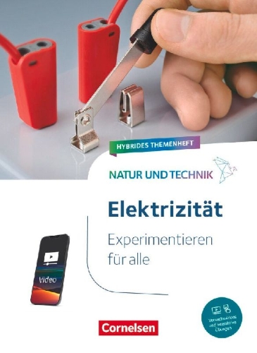 Buchcover und Innenansicht für das Buch: Natur und Technik Naturwissenschaften: Hybrides Themenheft - Experimentieren für alle - Elektrizität