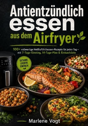 Buchcover und Innenansicht für das Buch: Antientzündlich essen aus dem Airfryer