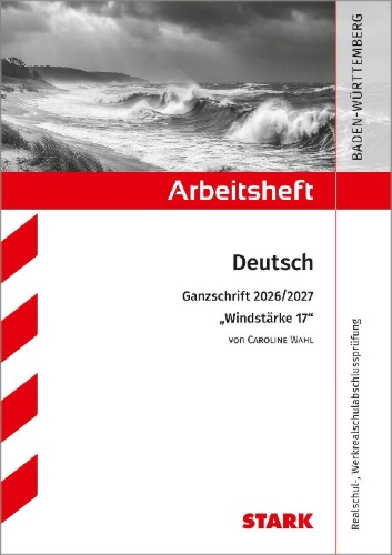Buchcover und Innenansicht für das Buch: STARK Caroline Wahl: Windstärke 17 - Deutsch Ganzschrift 2026/27 BW - Arbeitsheft mit Lösungen