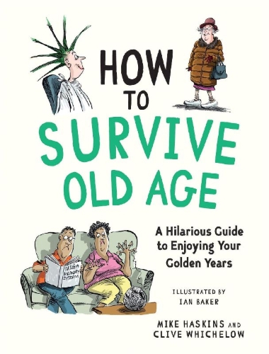 Buchcover und Innenansicht für das Buch: How to Survive Old Age