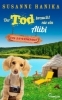 Buchcover und Innenansicht für das Buch: Der Tod braucht nie ein Alibi