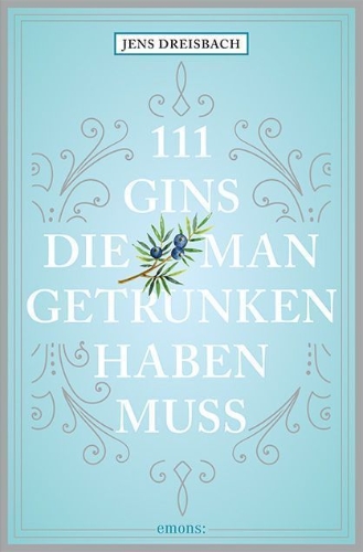 Buchcover und Innenansicht für das Buch: 111 Gins, die man getrunken haben muss