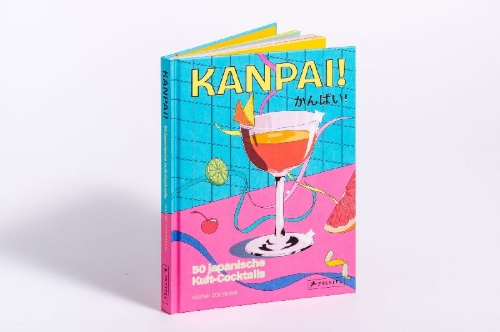 Buchcover und Innenansicht für das Buch: Kanpai! 50 Japanese-inspired cocktails