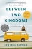 Buchcover und Innenansicht für das Buch: Between Two Kingdoms