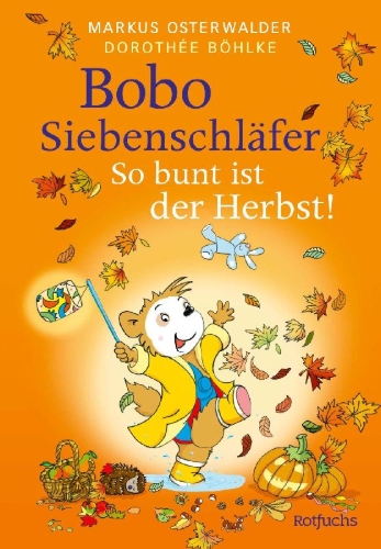 Buchcover und Innenansicht für das Buch: Bobo Siebenschläfer: So bunt ist der Herbst!