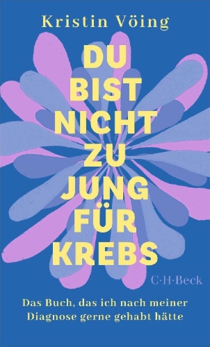 Buchcover und Innenansicht für das Buch: Du bist nicht zu jung für Krebs