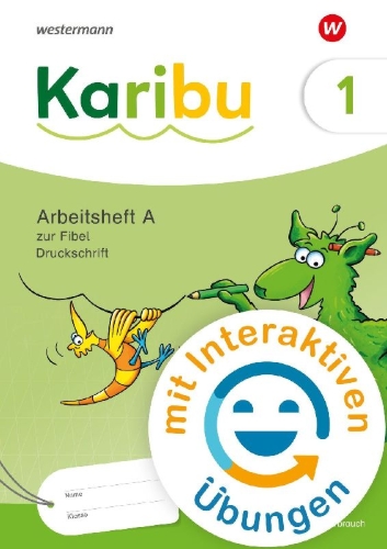 Buchcover und Innenansicht für das Buch: Karibu 1 (A). Arbeitsheft Arbeitsheft Druckschrift mit interaktiven Übungen zur Fibel Verbrauch
