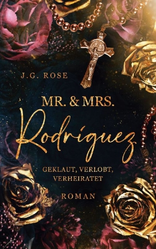 Buchcover und Innenansicht für das Buch: Mr. & Mrs. Rodríguez - Geklaut, verlobt, verheiratet